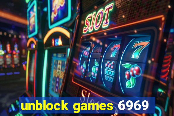 unblock games 6969